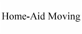 HOME-AID MOVING
