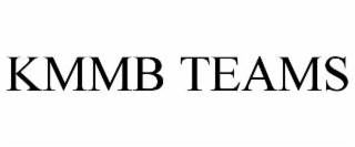 KMMB TEAMS