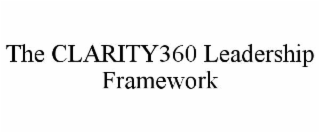 THE CLARITY360 LEADERSHIP FRAMEWORK
