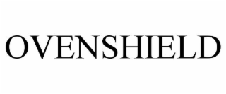 OVENSHIELD