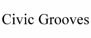 CIVIC GROOVES
