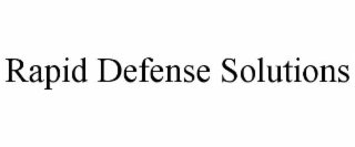 RAPID DEFENSE SOLUTIONS