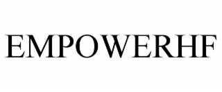EMPOWERHF