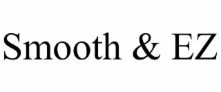 SMOOTH & EZ