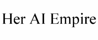 HER AI EMPIRE