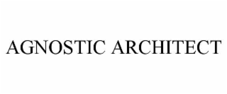 AGNOSTIC ARCHITECT