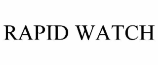 RAPID WATCH