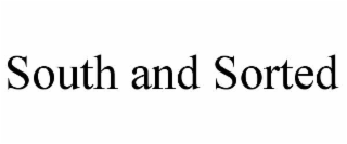 SOUTH AND SORTED
