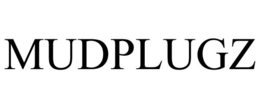 MUDPLUGZ