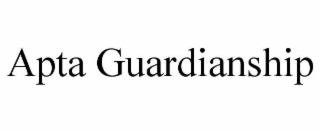APTA GUARDIANSHIP