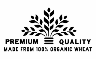 PREMIUM QUALITY MADE FROM 100% ORGANIC WHEAT