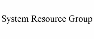 SYSTEM RESOURCE GROUP