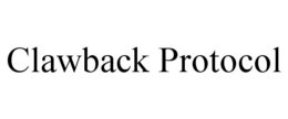 CLAWBACK PROTOCOL