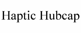 HAPTIC HUBCAP