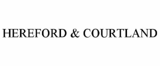 HEREFORD & COURTLAND