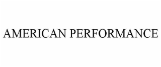 AMERICAN PERFORMANCE