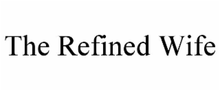 THE REFINED WIFE