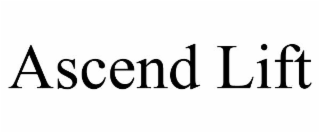 ASCEND LIFT