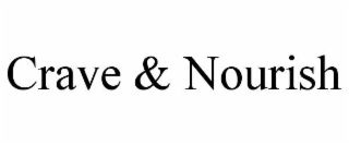 CRAVE & NOURISH