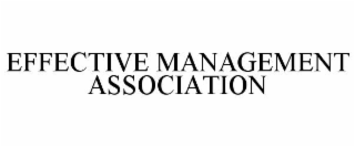 EFFECTIVE MANAGEMENT ASSOCIATION