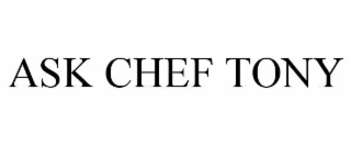 ASK CHEF TONY