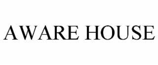 AWARE HOUSE