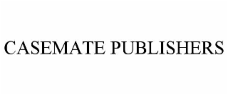 CASEMATE PUBLISHERS