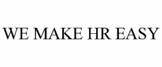 WE MAKE HR EASY