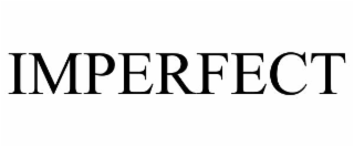 IMPERFECT