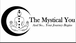 THE MYSTICAL YOU AND SO... YOUR JOURNEY BEGINS