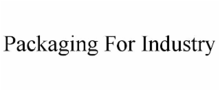 PACKAGING FOR INDUSTRY