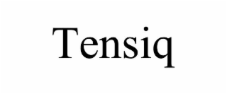 TENSIQ