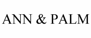 ANN & PALM
