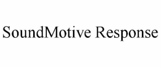SOUNDMOTIVE RESPONSE
