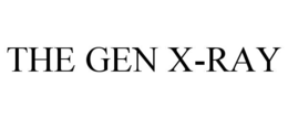 THE GEN X-RAY