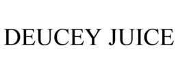 DEUCEY JUICE