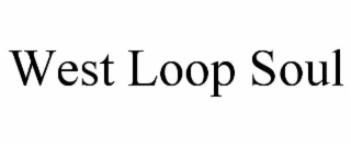 WEST LOOP SOUL