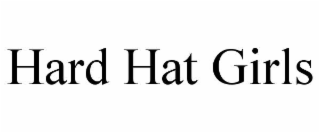 HARD HAT GIRLS