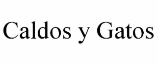 CALDOS Y GATOS