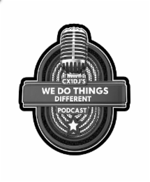 CX1DJS WE DO THINGS DIFFERENT PODCAST