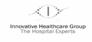 I INNOVATIVE HEALTHCARE GROUP THE HOSPITAL EXPERTS