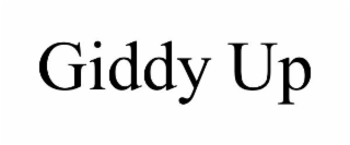 GIDDY UP