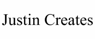 JUSTIN CREATES