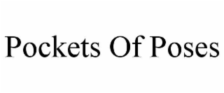 POCKETS OF POSES