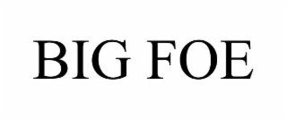 BIG FOE