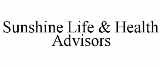 SUNSHINE LIFE & HEALTH ADVISORS