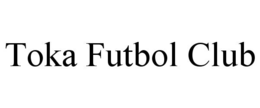 TOKA FUTBOL CLUB