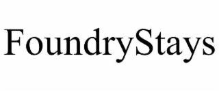 FOUNDRYSTAYS