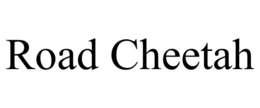 ROAD CHEETAH
