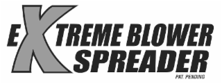 EXTREME BLOWER SPREADER